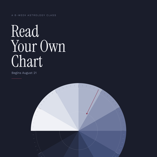 Read Your Own Chart: A 6-Week Astrology Class